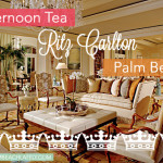 Social: Afternoon Tea At The Ritz-Carlton, Palm Beach