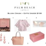 Blush Crush – Gifts Under $100